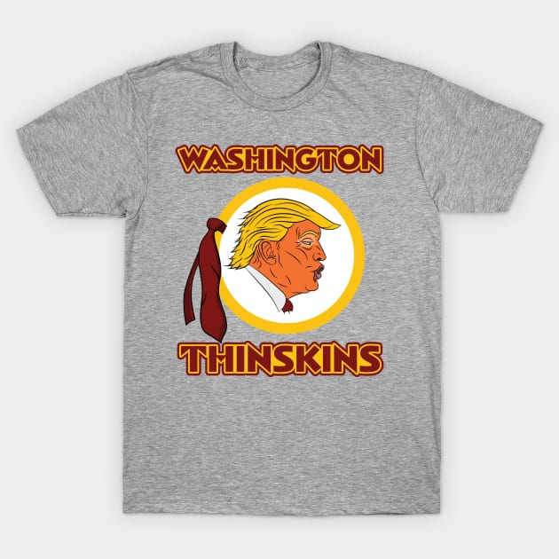 Trumplethinskin - Washington Thin Skins T-Shirt by Vector Deluxe